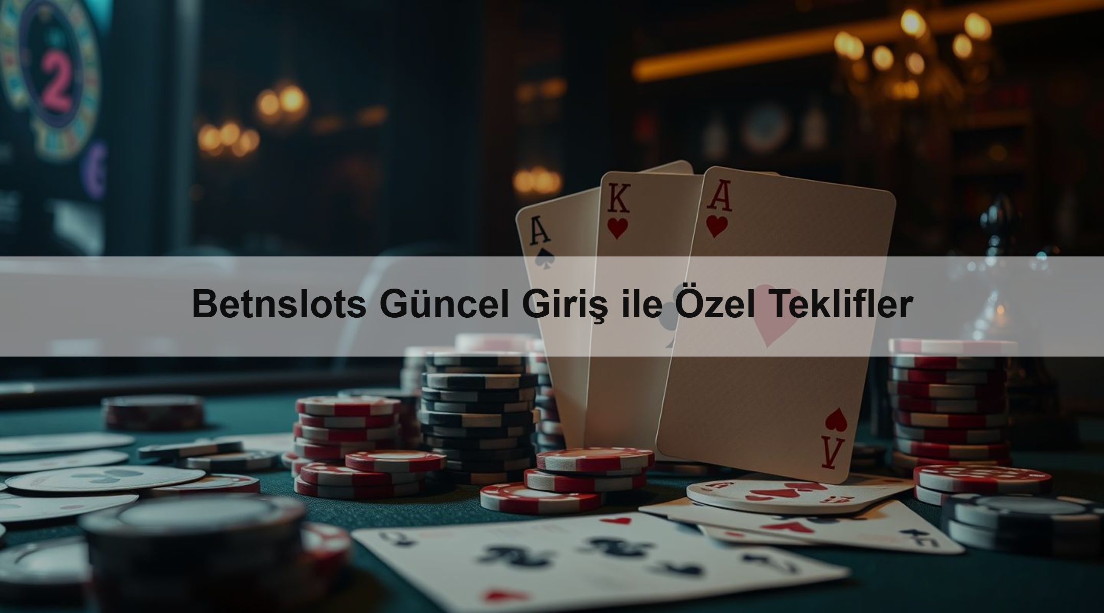 Betnslots Güncel Giriş ile Özel Teklifler