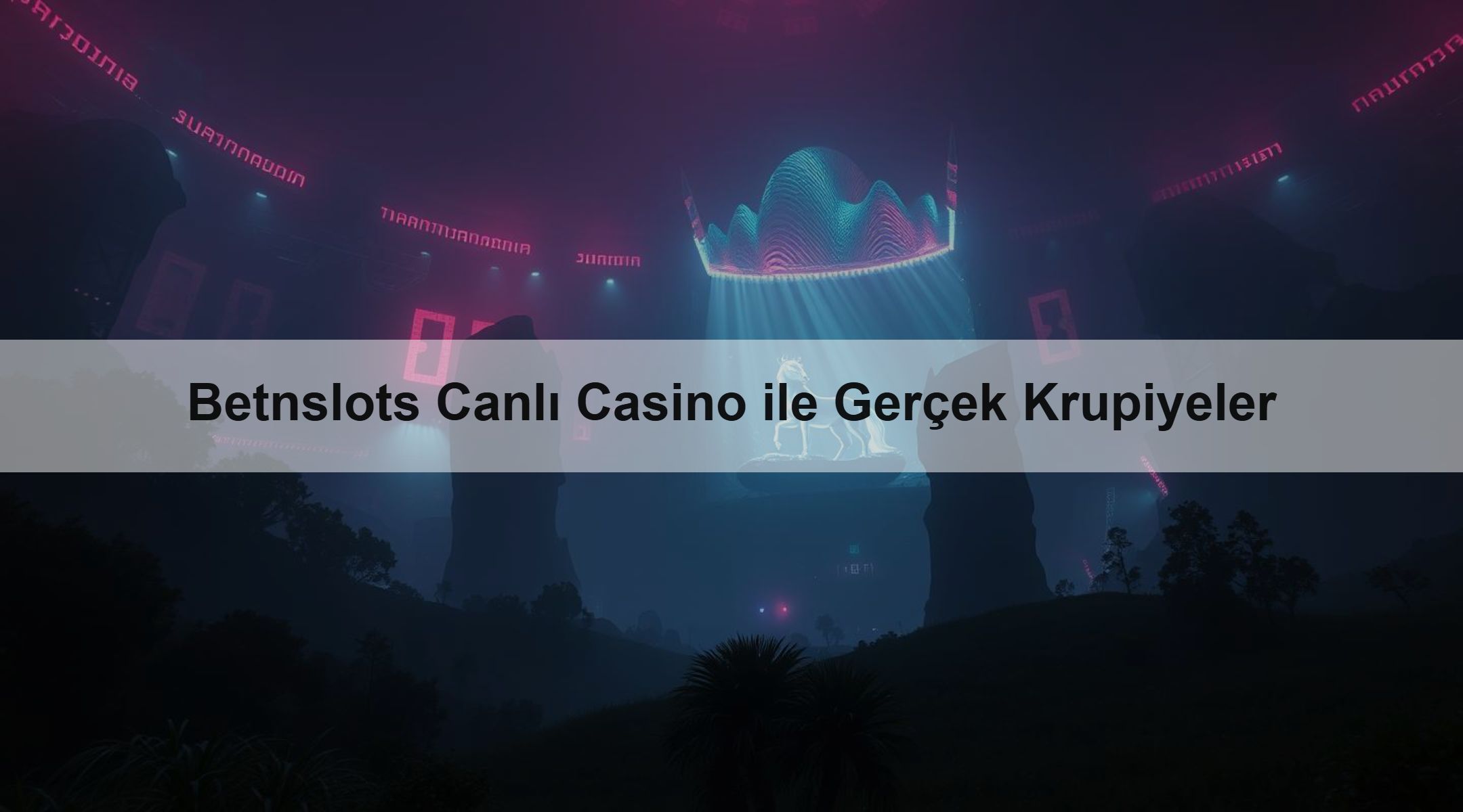 Betnslots Canlı Casino ile Gerçek Krupiyeler