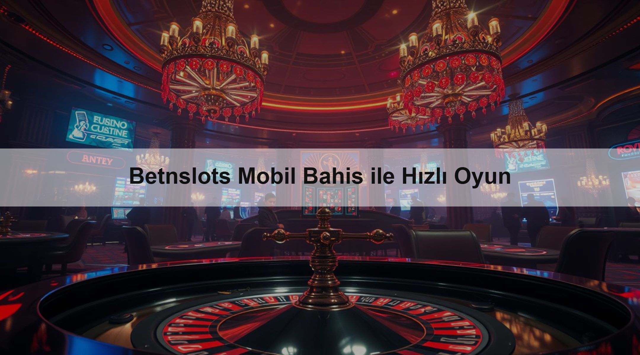 Betnslots Mobil Bahis ile Hızlı Oyun