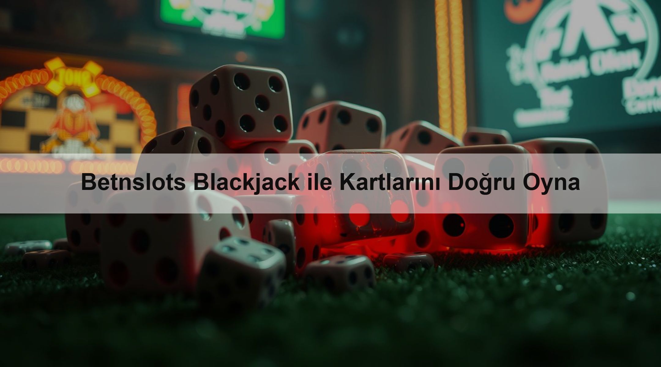 Betnslots Blackjack ile Kartlarını Doğru Oyna